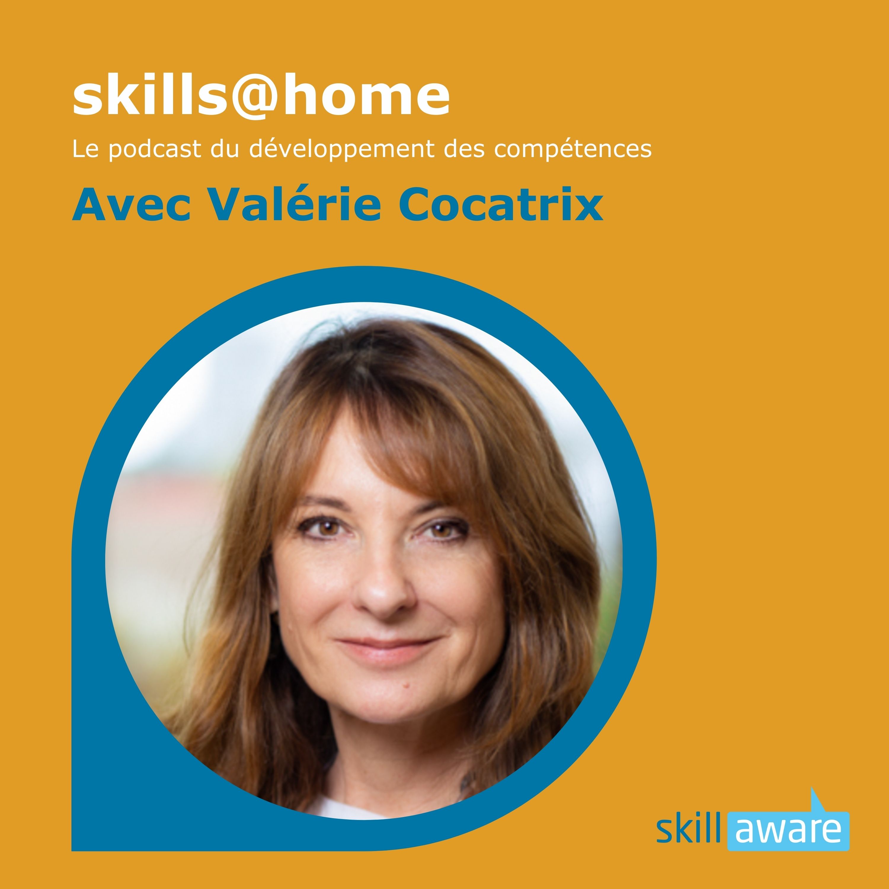 #7 - skillaware en Suisse romande : un entretien avec Valérie Cocatrix, senior consultant et coach